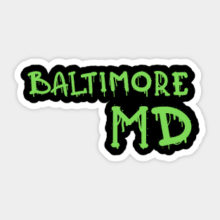 DRIPPY BALTIMORE MARYLAND DESIGN Sticker